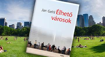 Tavaszi könyvajánlónk: Jahn Gehl - Élhető városok