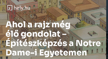 Ajánló: Ahol a rajz még élő gondolat – Építészképzés a Notre Dame-i Egyetemen (hely.hu)