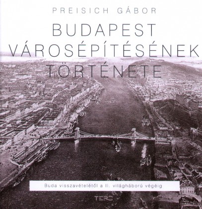 Budapest városépítésének története Buda visszavételétől a II. világháború végéig