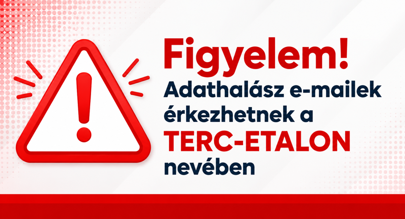 Kérjük a gyanús levelekre ne kattintsanak!