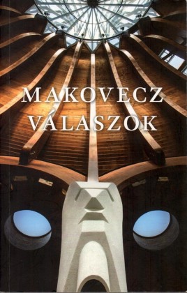 Makovecz - Válaszok - 2011-1981