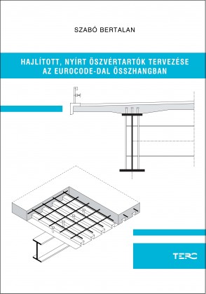 Hajlított, nyírt öszvértartók tervezése az Eurocode-dal összhangban