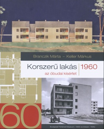 Korszerű lakás - 1960 az óbudai kísérlet