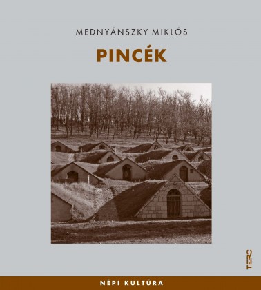 Pincék - Népi kultúra15.
