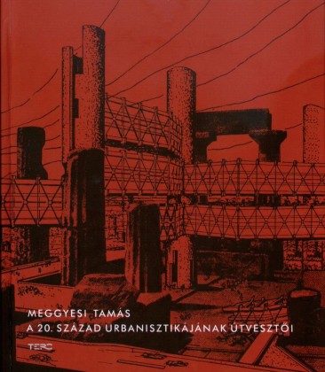 A 20. század urbanisztikájának útvesztői