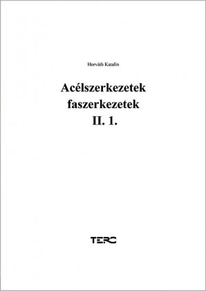 Acélszerkezetek, faszerkezetek II/1.