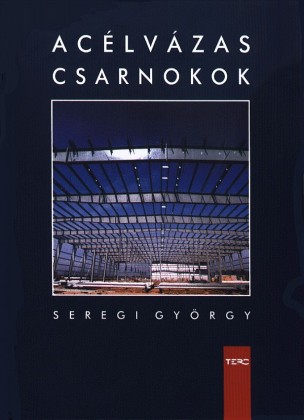 Acélvázas csarnokok