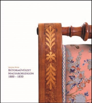 Bútorművészet Magyarországon 1800-1850
