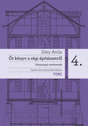 Öt könyv a régi építészetről 4. - Fémanyagú szerkezetek