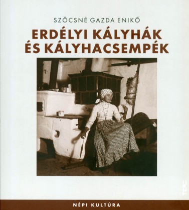 Erdélyi kályhák és kályhacsempék - Népi kultúra 11.