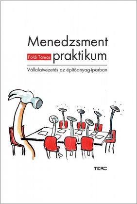 Menedzsmentpraktikum - Vállalatvezetés az építőanyag-iparban