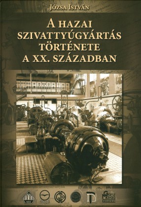 A hazai szivattyúgyártás története a XX. században