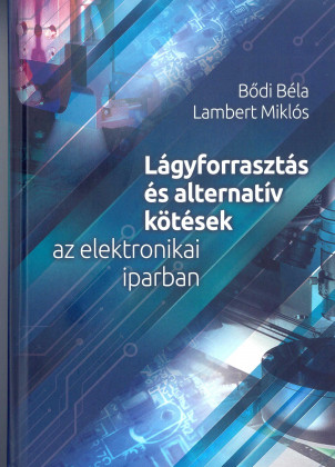 Lágyforrasztás és alternatív kötések az elektronikai iparban