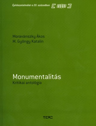 Monumentalitás - Építészetelmélet a 20. században 2.