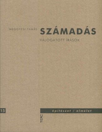 Számadás - Válogatott írások - Építészet/elmélet 15.