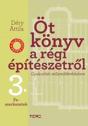 Öt könyv a régi építészetről 3. Faszerkezetek