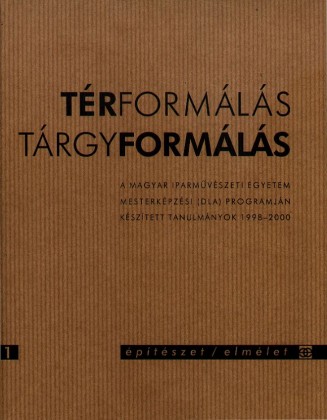 Térformálás / Tárgyformálás - Építészet/elmélet 1.